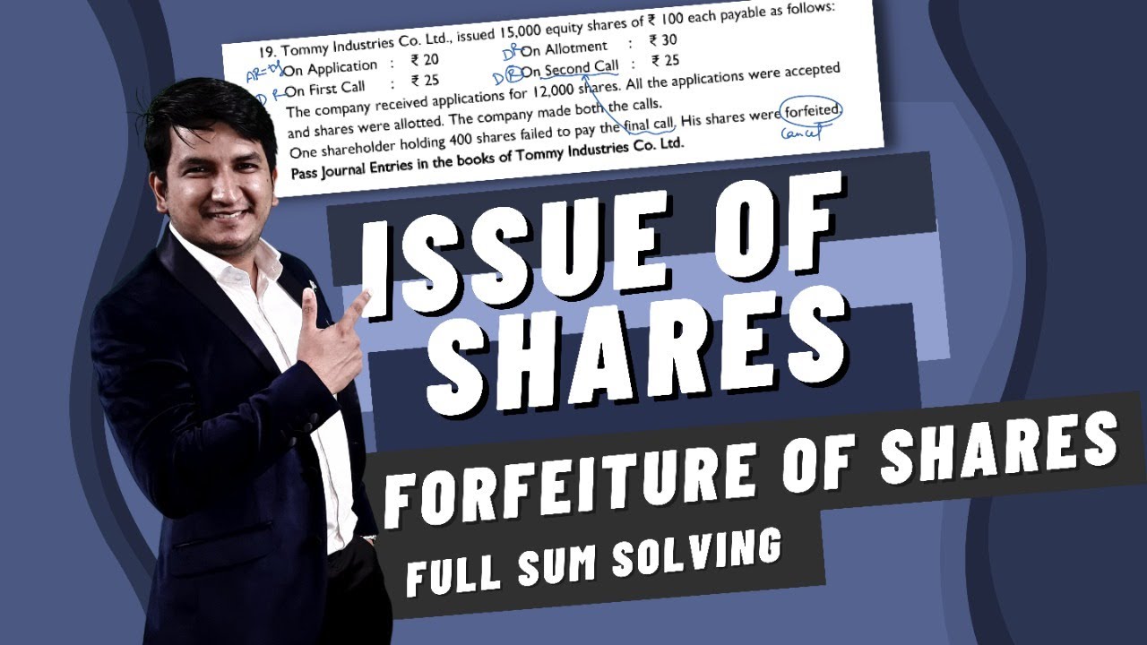 issue of shares class 12 | forfeiture of shares | full sum solving
