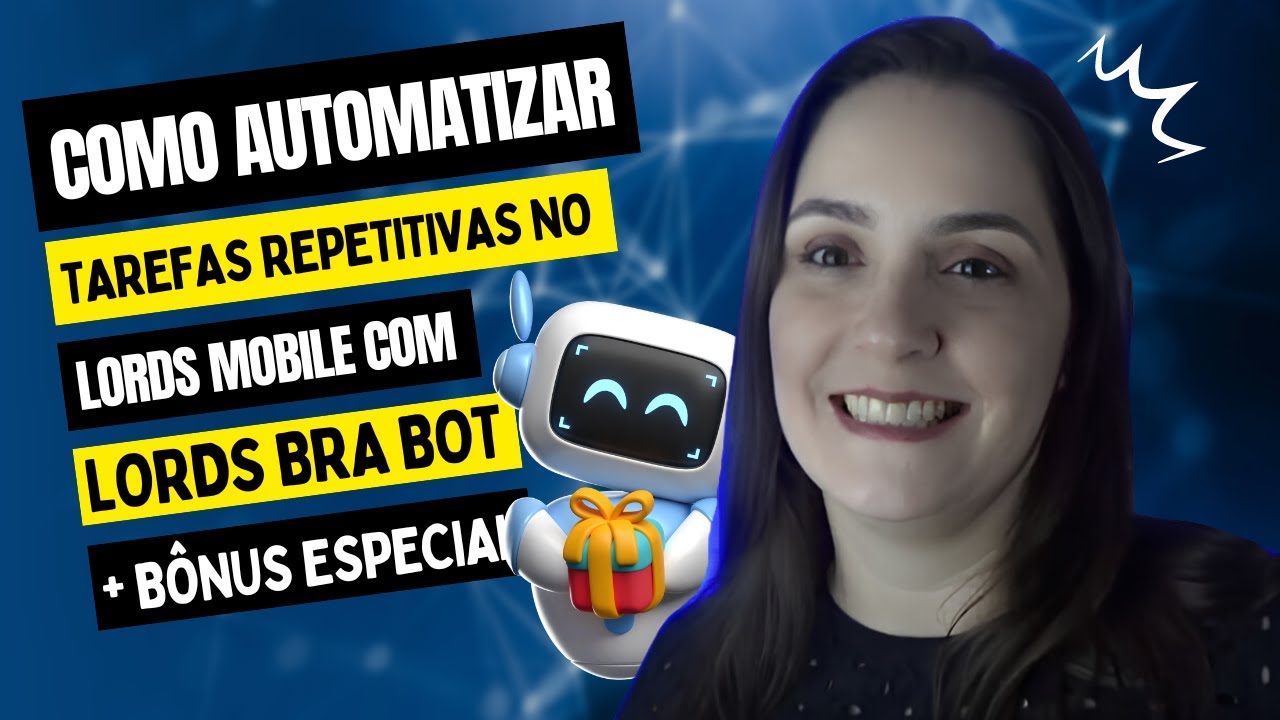 Como Automatizar Tarefas Repetitivas no Lords Mobile com Lords Bra Bot + B&ocirc;nus Especial!