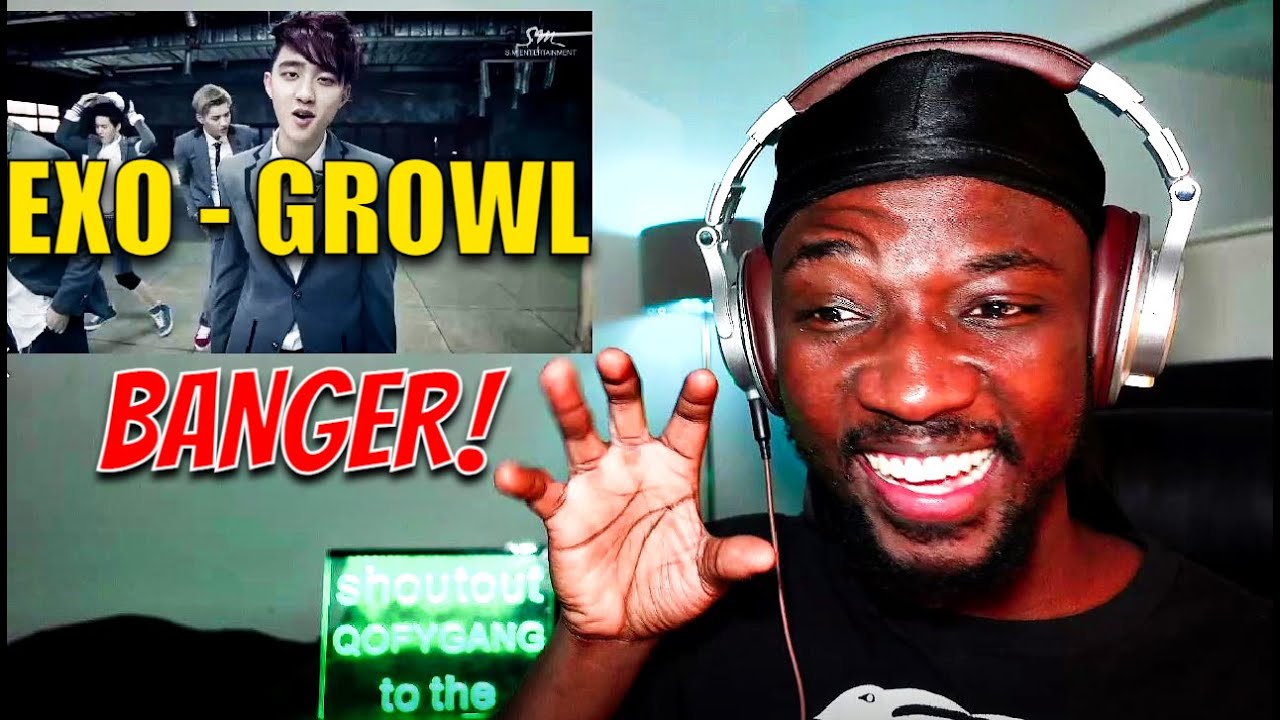 FIRST TIME HEARING EXO 엑소 '으르렁 (Growl)' MV (Korean Ver.)