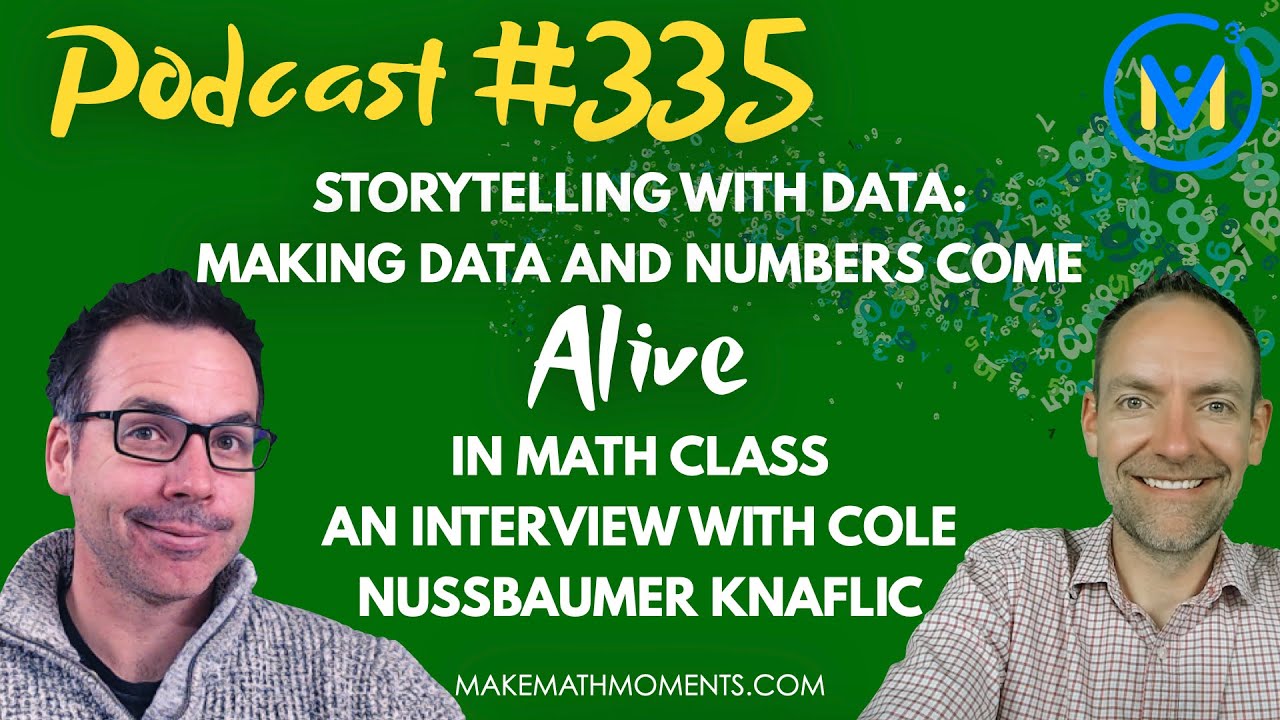 Ep335: Storytelling with Data: Making Data and Numbers Come Alive in Math Class