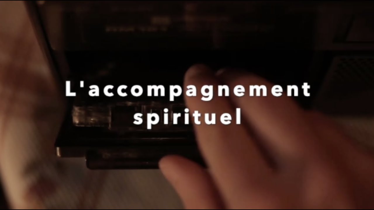 Qu'est ce que l'accompagnement spirituel ?