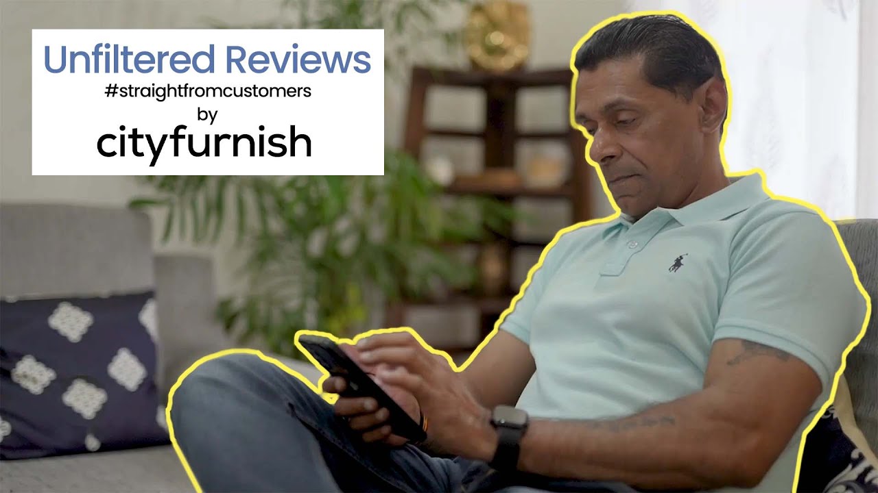 Real Customer Experience:Unfiltered Review of Furniture Rental Services by Cityfurnish