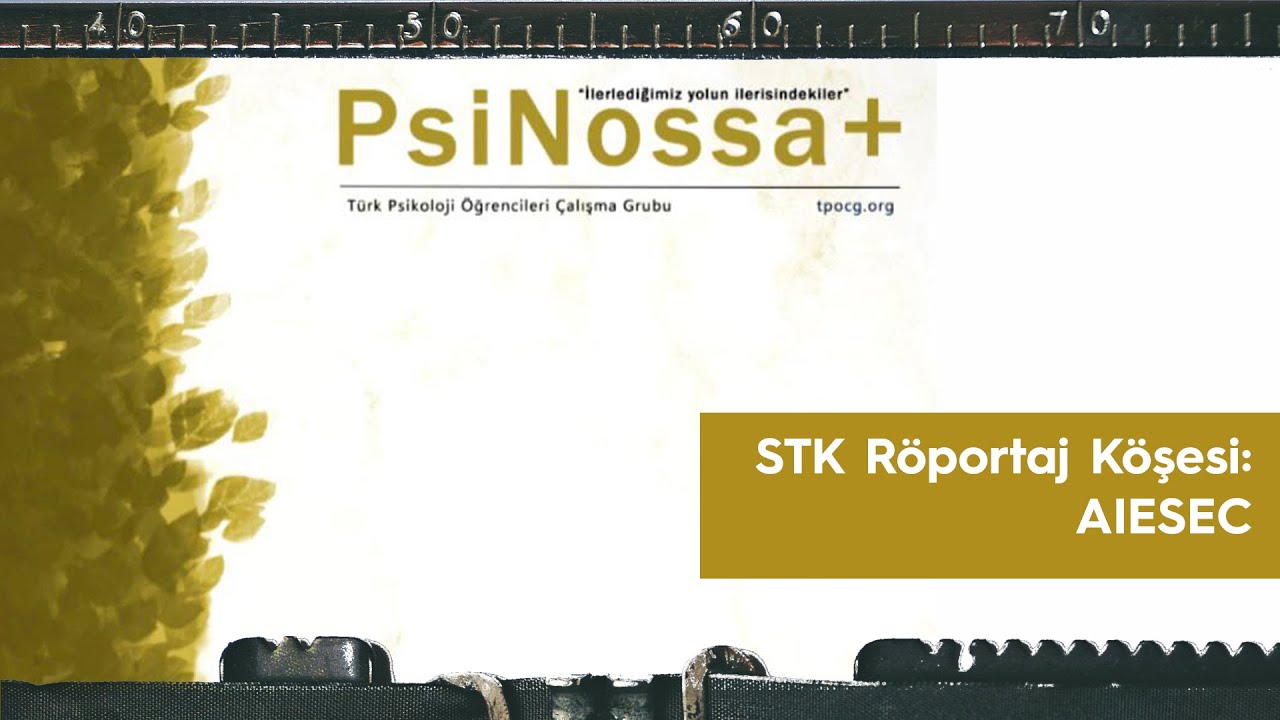PsiNossa+ Röportajları: 2022 Yaz Sayısı | AIESEC
