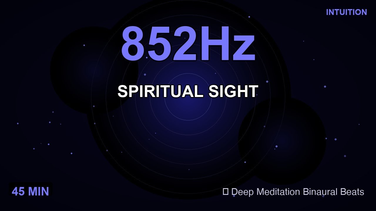 852Hz Spiritual Sight ✦ Deep Theta Meditation for Intuition ✦ 45 Min