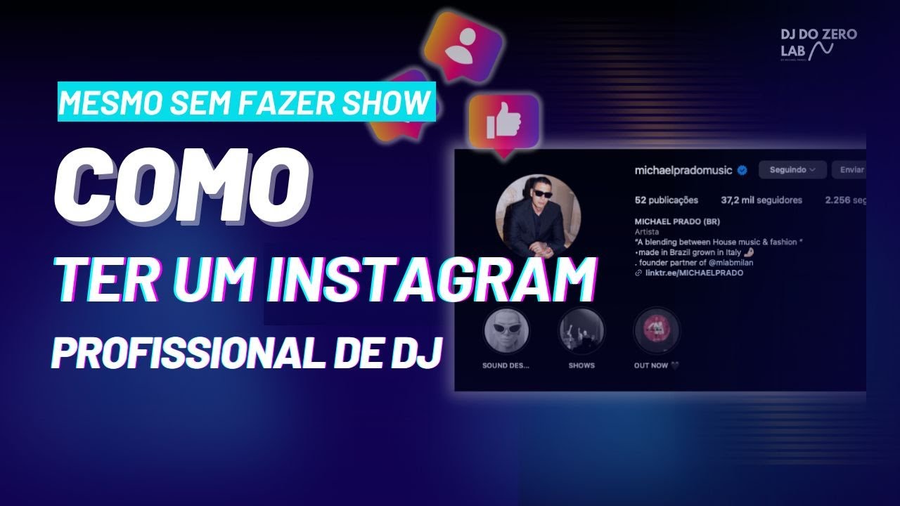 Como ter um Instagram profissional de Dj ( mesmo sem ainda fazer shows)