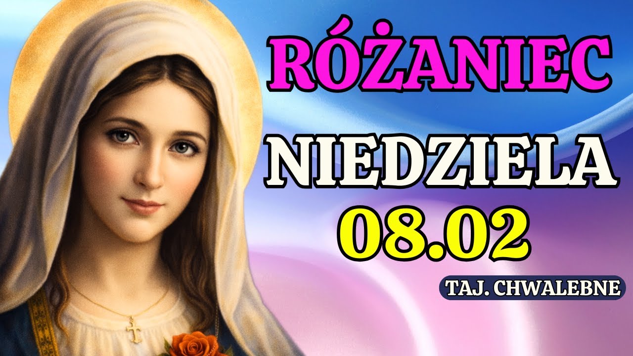 Piękny Poranny Różaniec na dziś - niedziela 08.02 – Tajemnice chwalebne | Różaniec mówiony