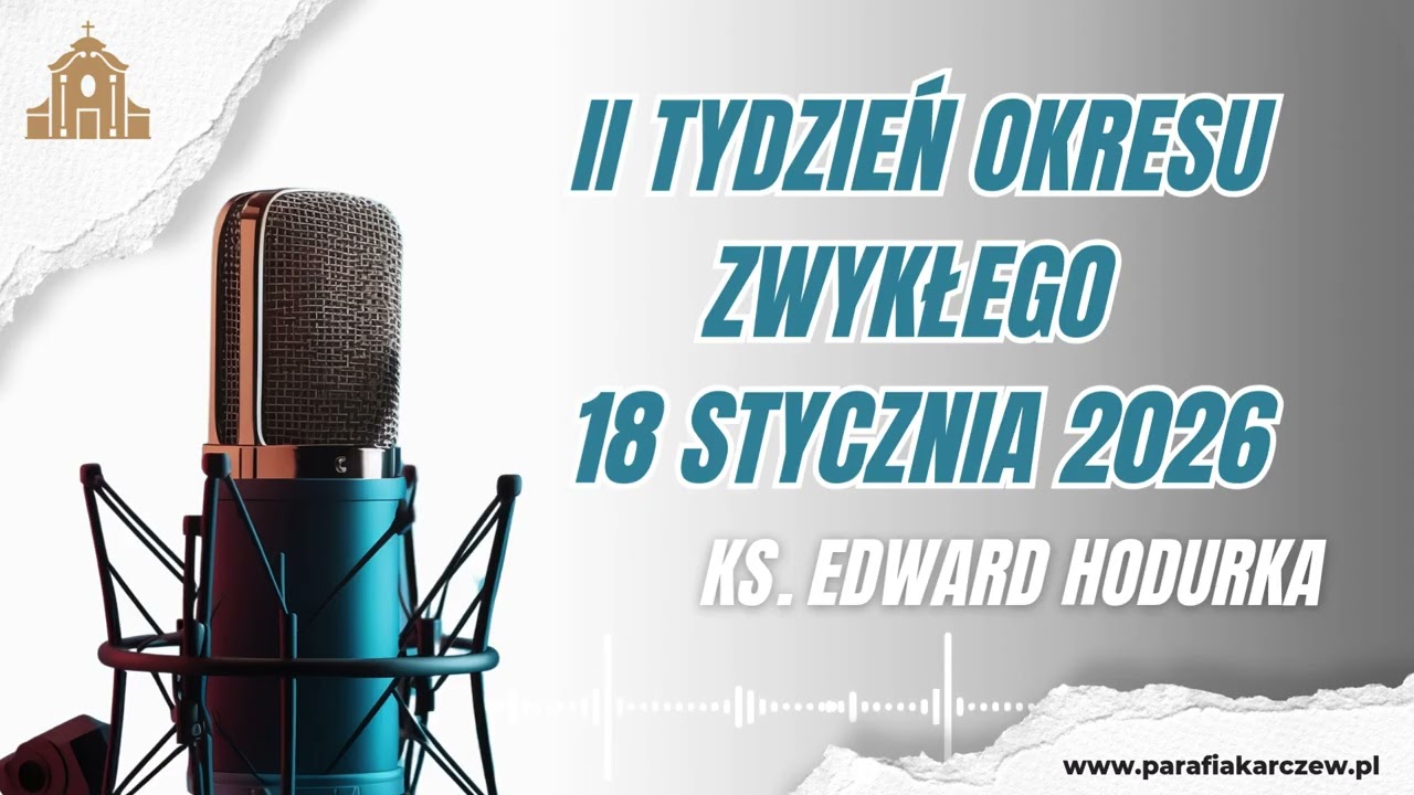 II tydzień Okresu Zwykłego 18 stycznia 2026