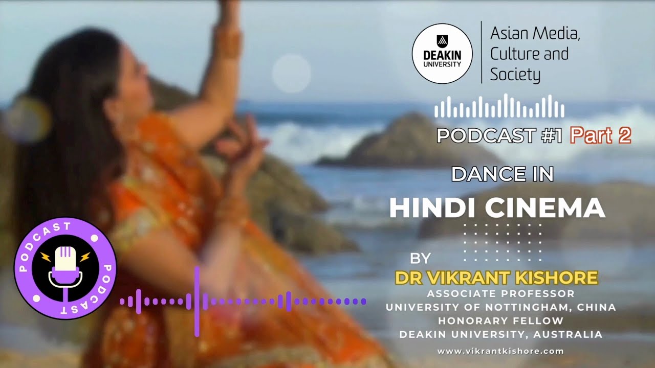 Dance in Hindi Cinema (Part 2) - A podcast by Dr Vikrant Kishore