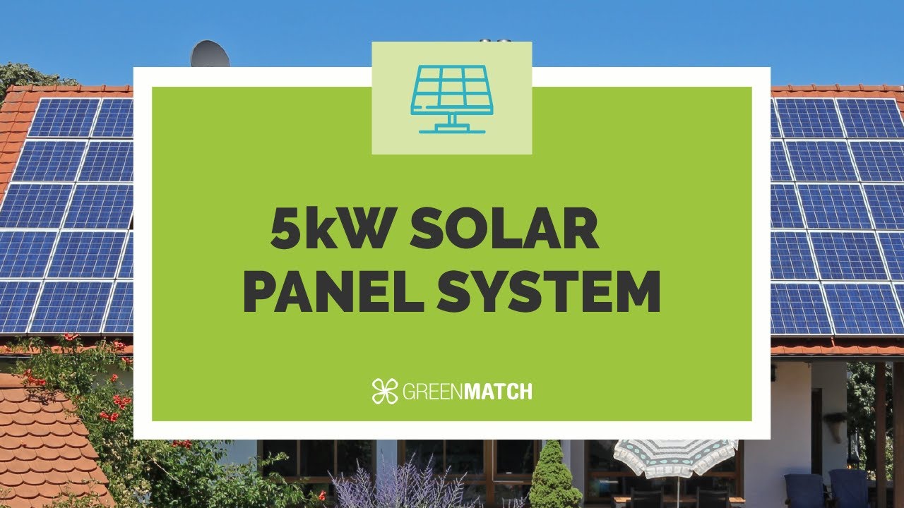 5kW Solar Panel System - How Can It Benefit You | GreenMatch