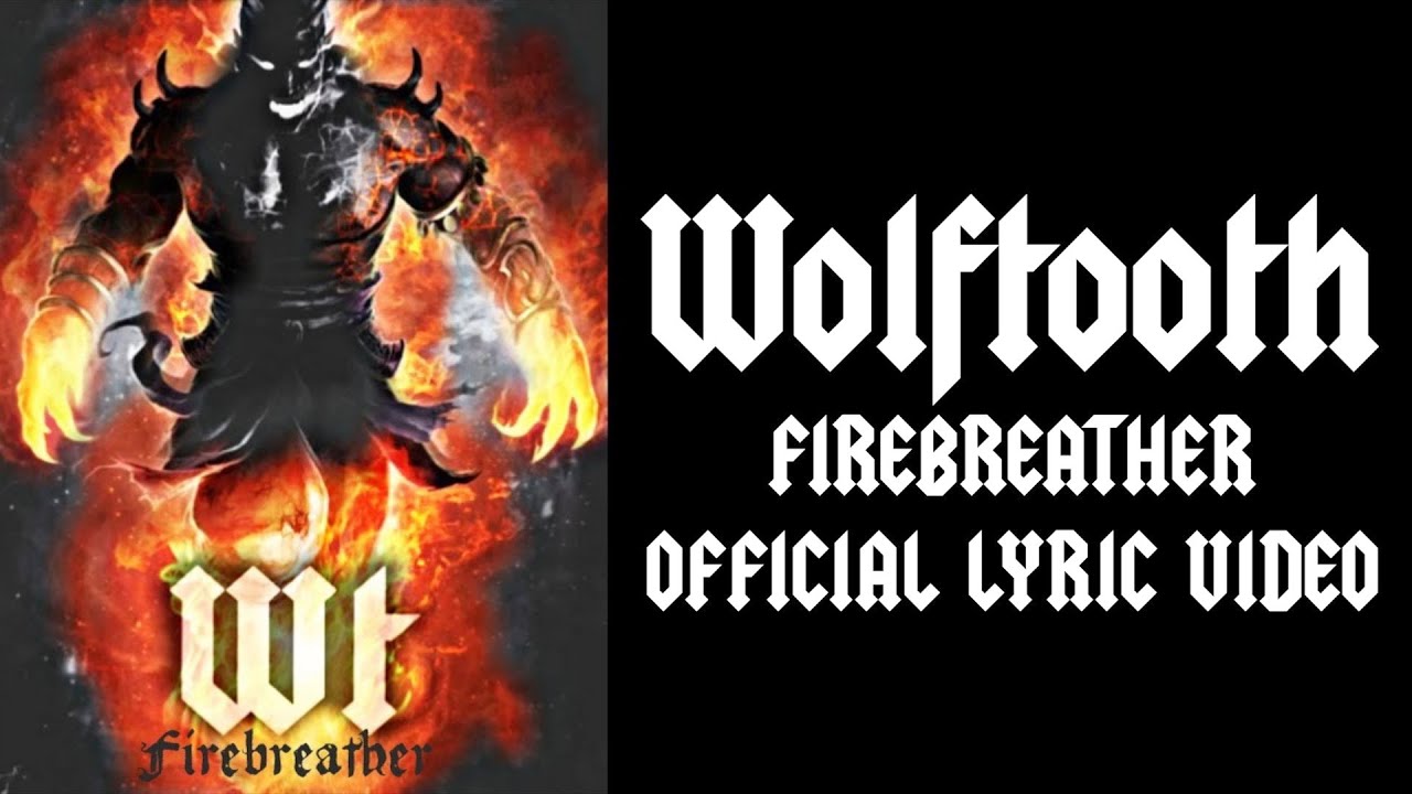 Wolftooth - Firebreather (2020 Official Lyric Video)