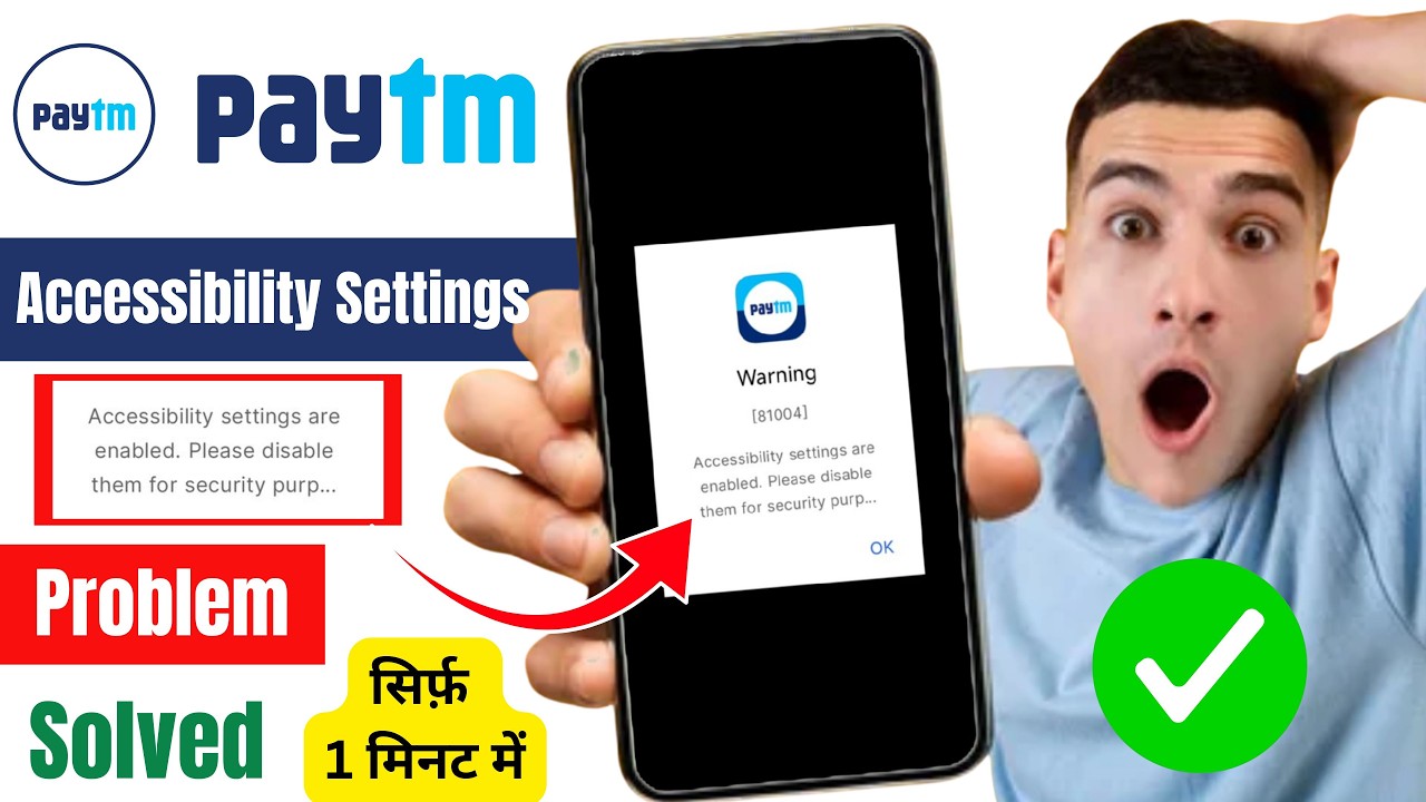 paytm accessibility settings are enabled | accessibility settings are enabled paytm | paytm warning