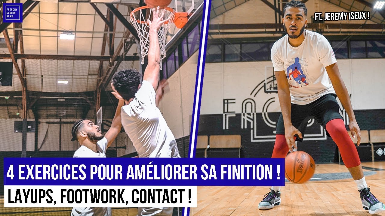 4 FAÇONS D'AMÉLIORER TA FINITION AU BASKETBALL ft. @JeremyIseux