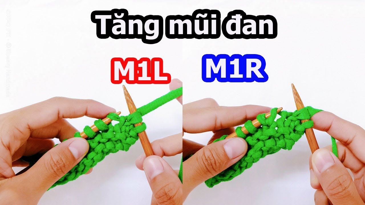 Học đan len cơ bản | Cách tăng mũi đan, mũi M1R và M1L | Make one right and make one left