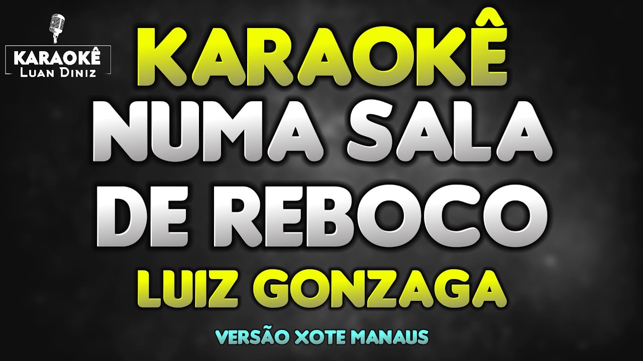Karaokê - Numa Sala de Reboco (Luiz Gonzaga) | Versão Xote Manaus - Playback, Vs de Forró