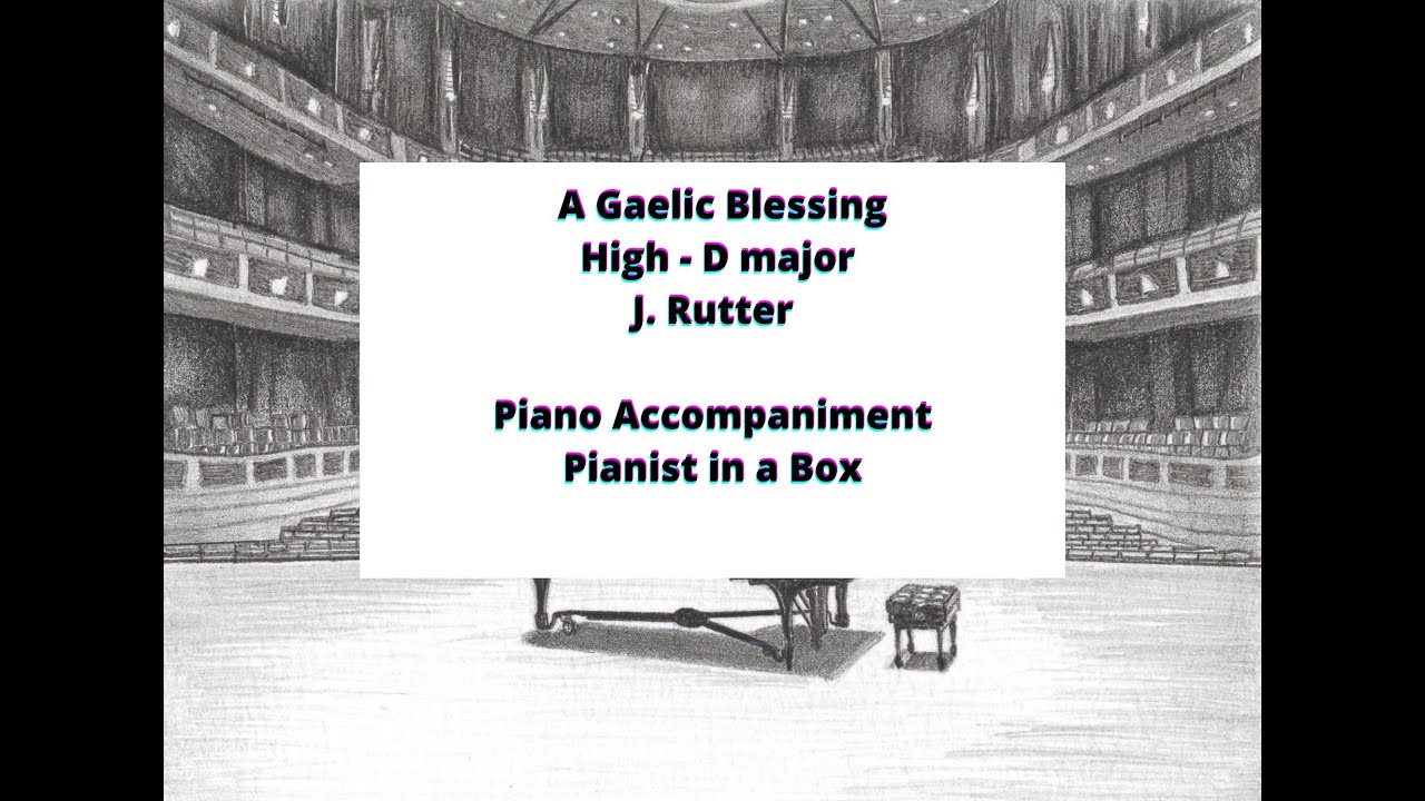 J. Rutter - A Gaelic Blessing - High, D major - karaoke - piano accompaniment