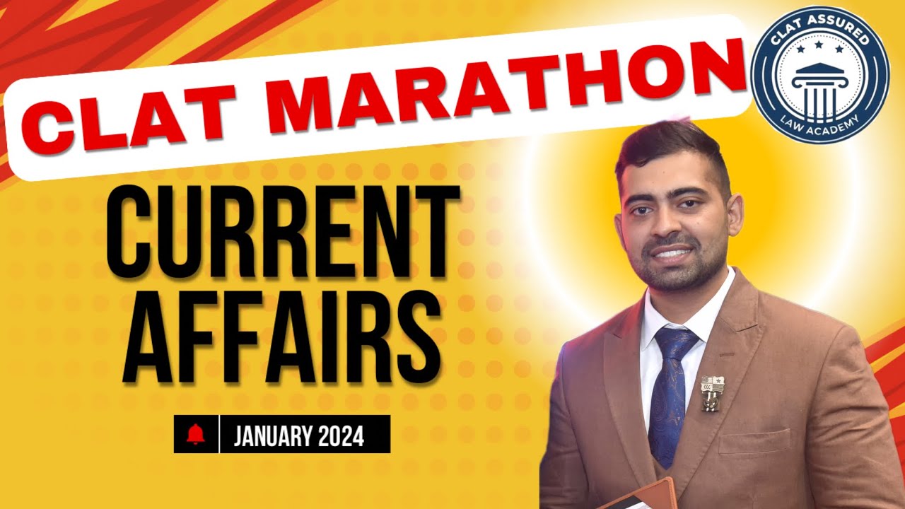 CLAT 2024- Most important current affairs[January 2024]