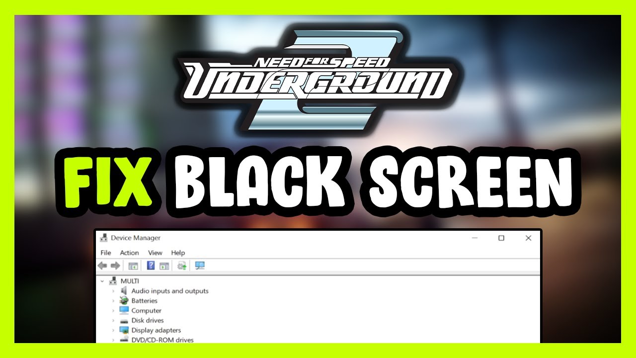 Как исправить черный экран Need for Speed ​​Underground 2!