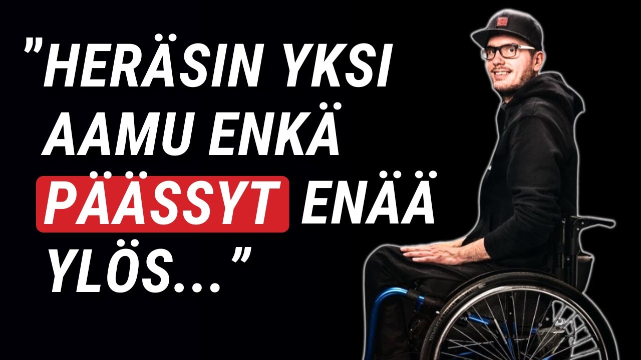 16-vuotiaana halvaantuminen: vaikutus elämään ja ajatusmaailmaan | Niko Leppänen