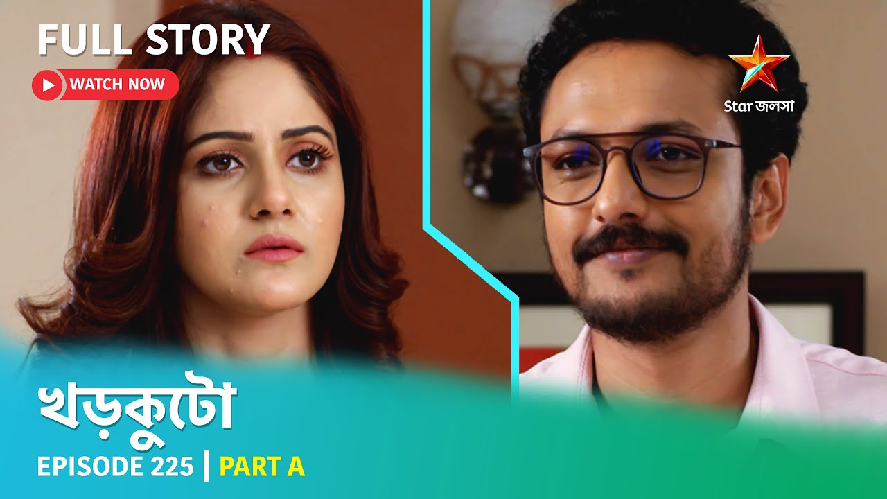 Full Story | Khorkuto | Episode 225 | Part A