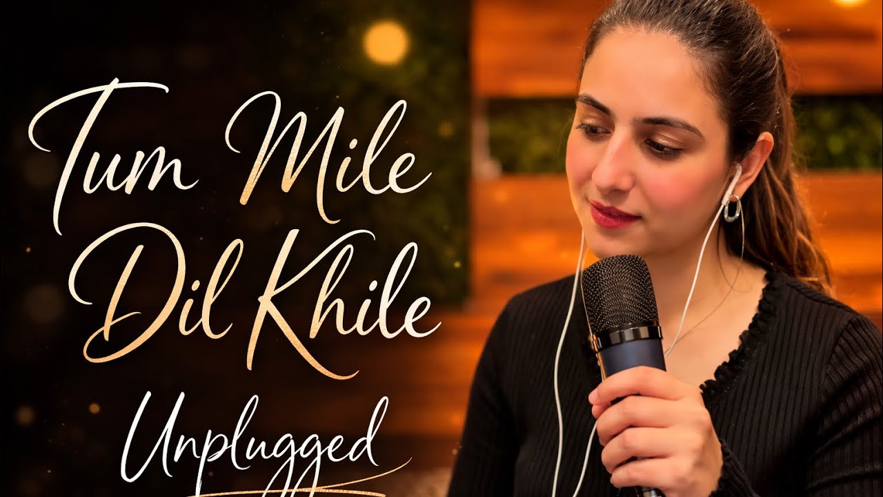 Tu Mile Dil Khile | Unplugged | Pooja A Naryani