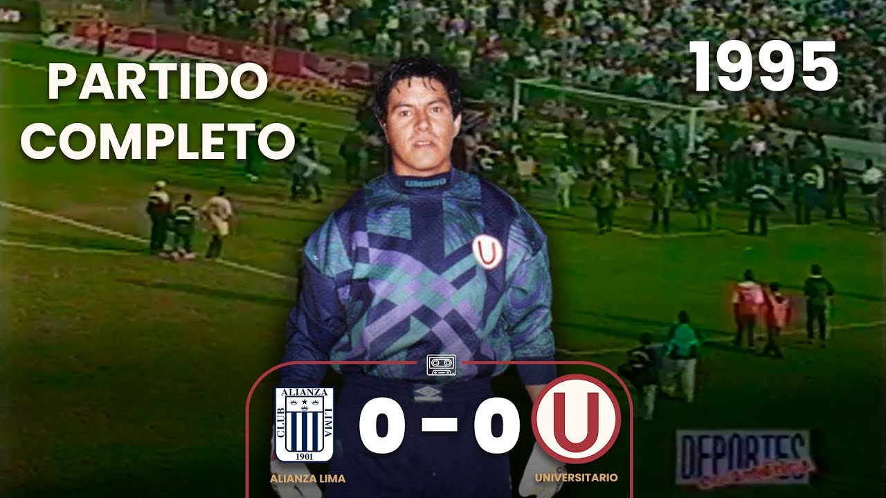 Alianza Lima 0-0 Universitario | PARTIDO COMPLETO | Encuentro perdido por ambos equipos | 1995 ⚽🎞