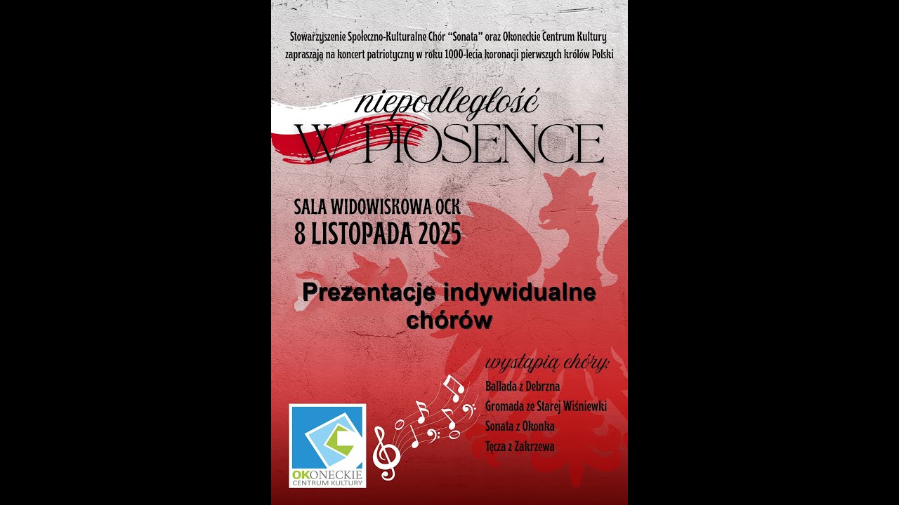 Niepodległość w Piosence - Okonek 2025 - Prezentacje indywidualne chórów