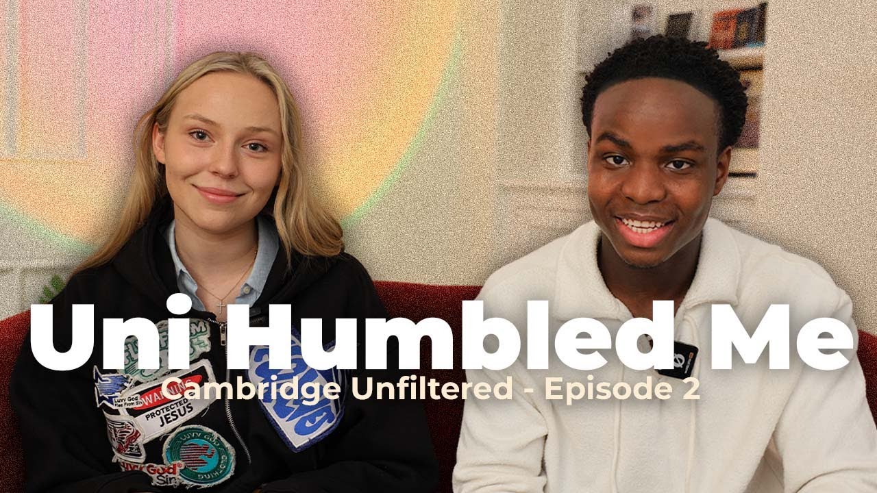 How Cambridge University Humbled Me! | Cambridge Unfiltered | Episode 2