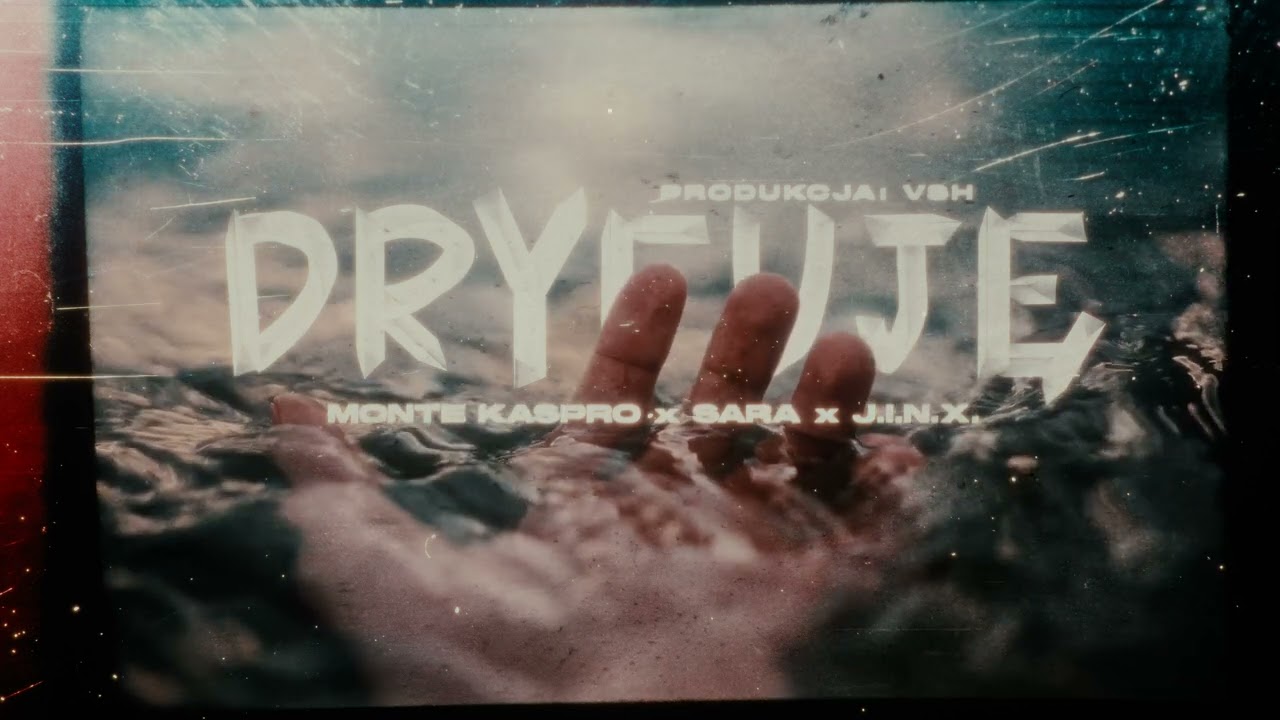 DRYFUJĘ - MONTE KASPRO x SARA x J.I.N.X. (Prod. VSH)