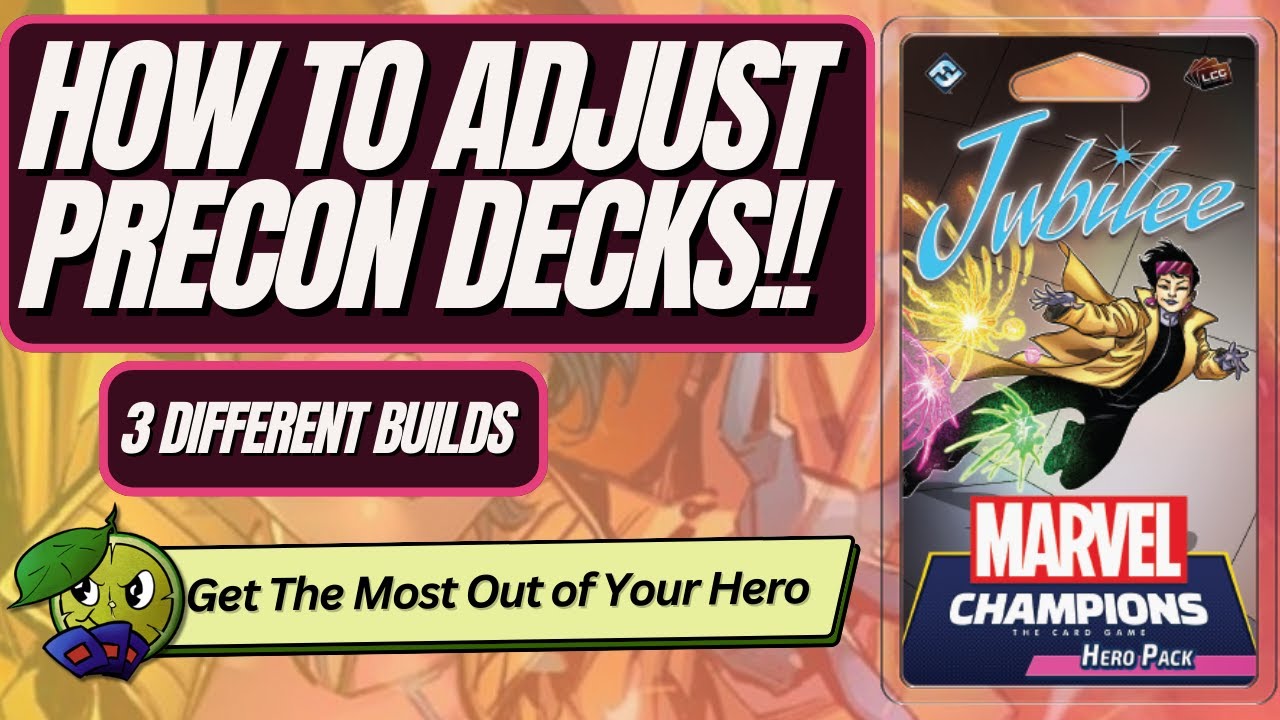 Make Jubilee's Deck Better With These Changes - Marvel Champions Deck Building Guide