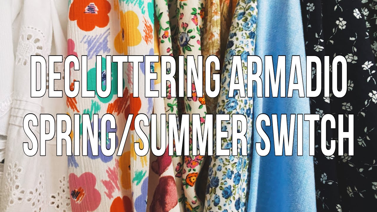 DECLUTTERING del mio ARMADIO! Spring/Summer WARDROBE SWITCH!