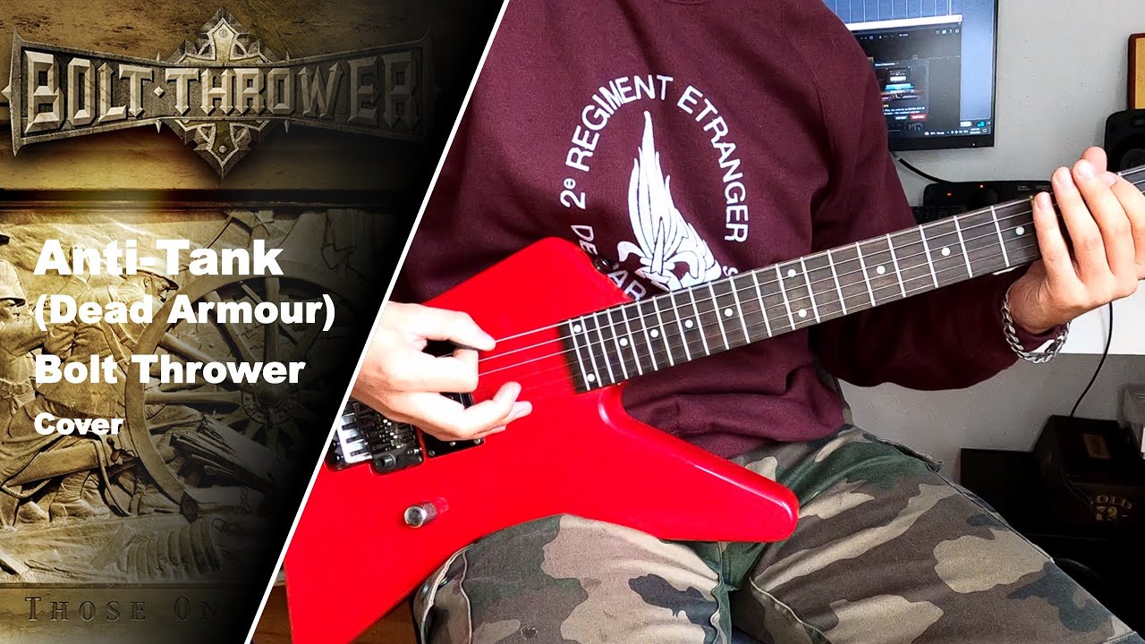 Bolt Thrower - Anti-Tank (Dead Armour) - Guitar Cover w/Solo (+Tabs)
