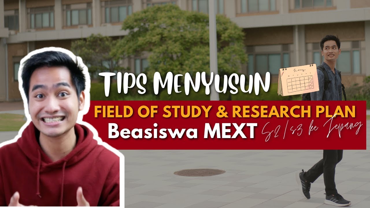 TIPS MENYUSUN FIELD OF STUDY & RESEARCH PLAN BEASISWA MEXT 🇯🇵 | #mext #studyabroad #japan #jepang