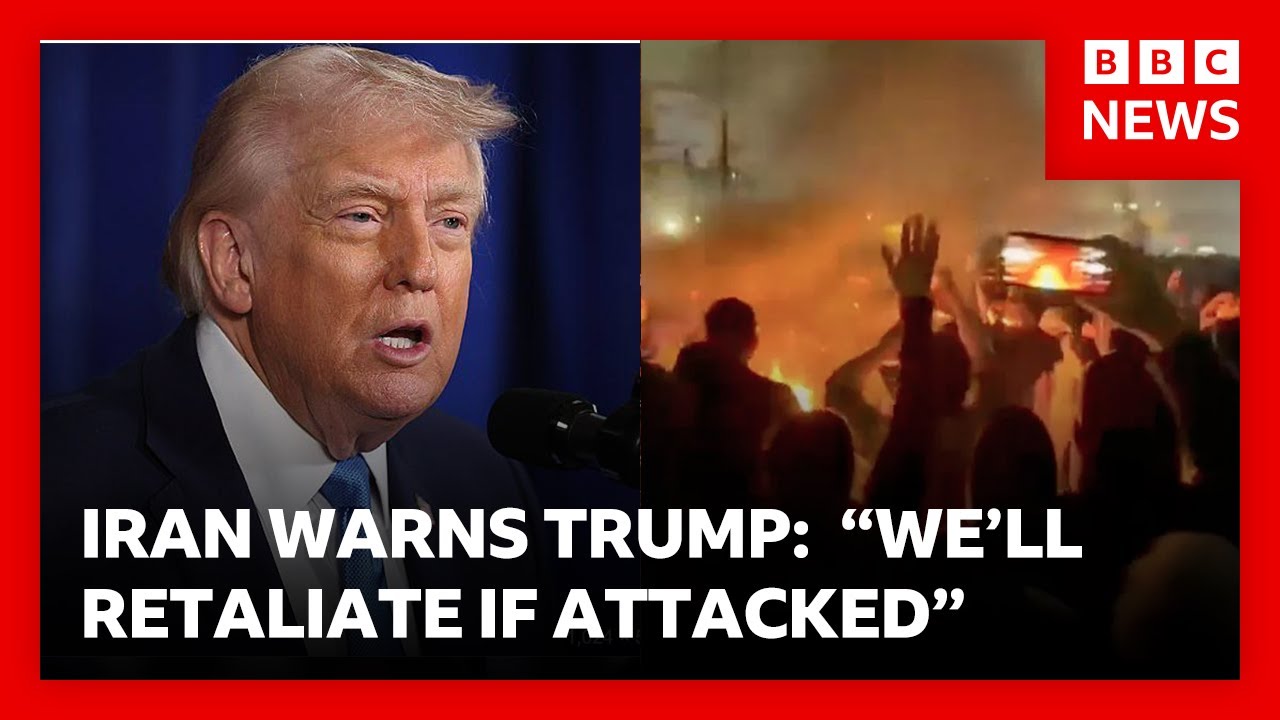 Iran warns US it will retaliate if attacked - as protests death toll soars | BBC News