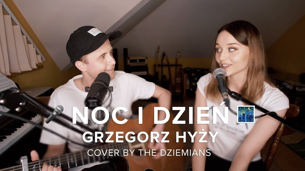 Grzegorz Hyży - Noc i Dzień ( cover by Magda Dziemiańczuk & Dziemian )