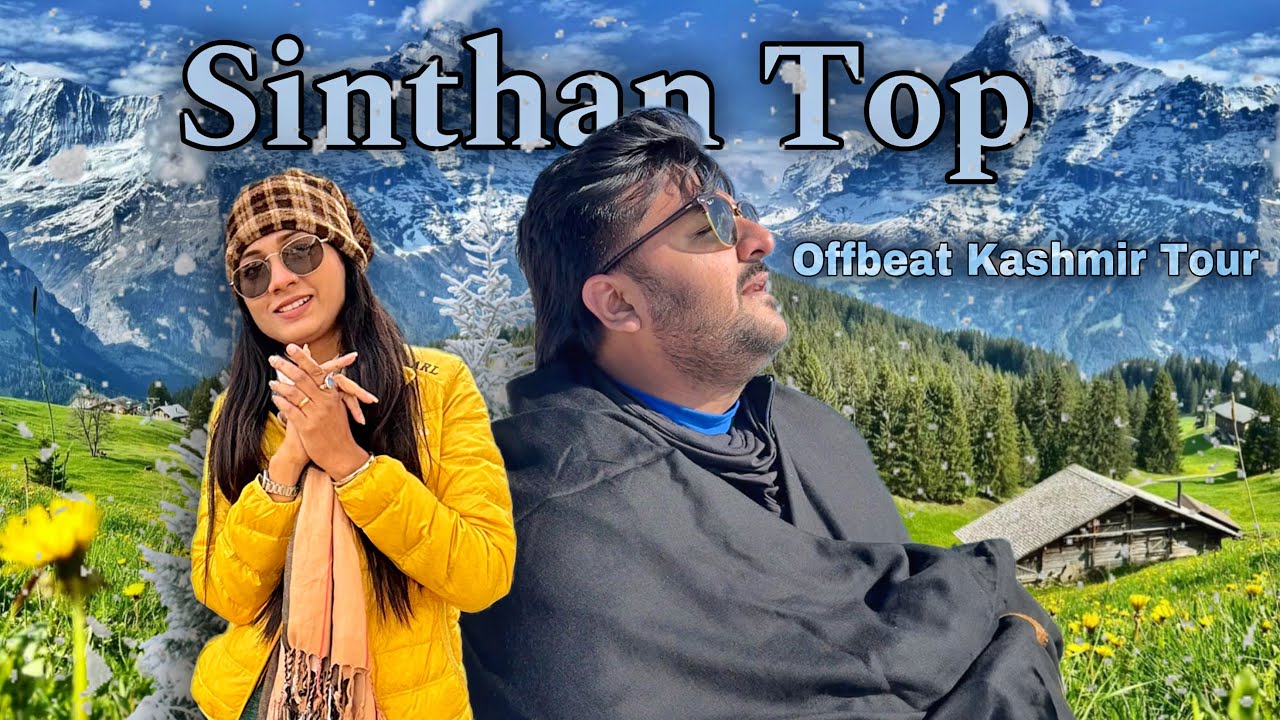 Exploring Offbeat Kashmir Sinthan Top, Daksum & Kokernag || New Offbeat Kashmir tour || Must Visit