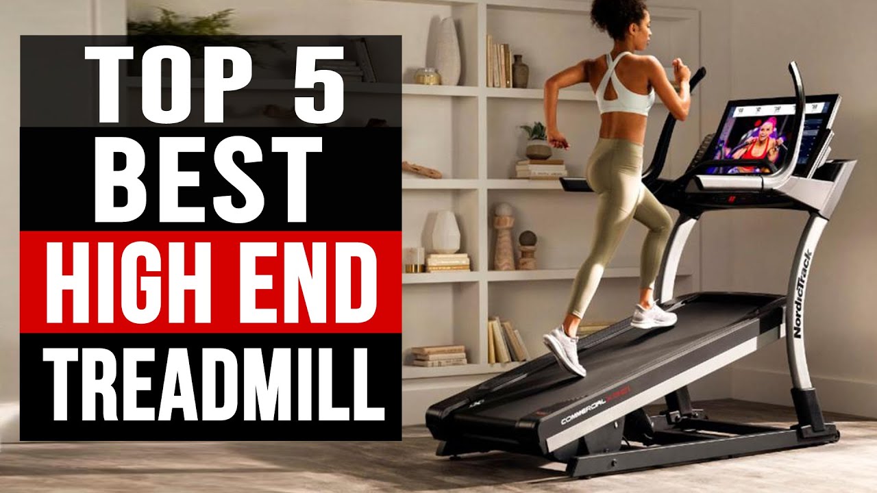 TOP 5: Best High end Treadmill 2023