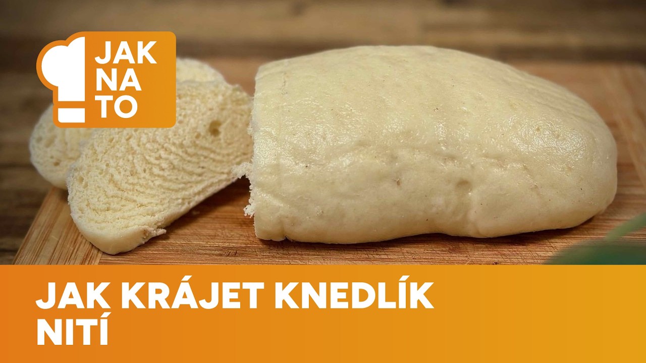 Jak krájet knedlíky nití?