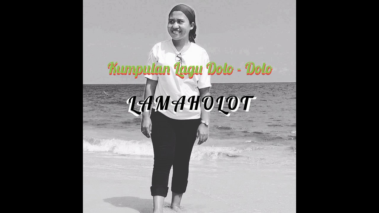 Kumpulan Lagu Dolo dolo#Lagudaerahlamaholot#lagudaerahflotim#lagudaerwhNTT