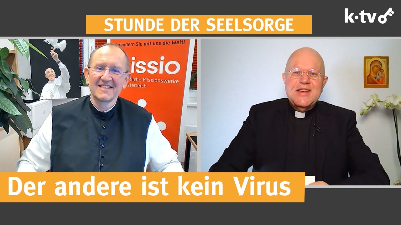 Der andere ist kein Virus — 05.04.2022 — STUNDE DER SEELSORGE