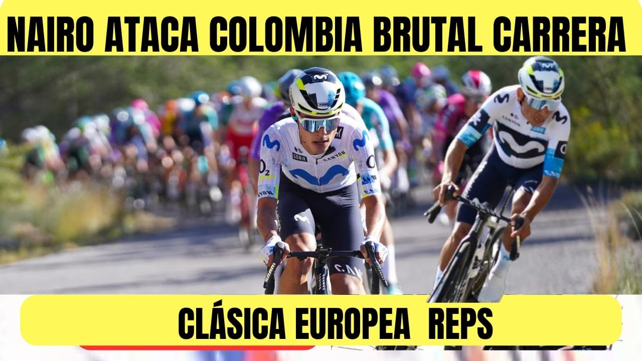 NAIRO Quintana ATACA COLOMBIANO EN BRUTAL CLÁSICA EUROPEA 2026