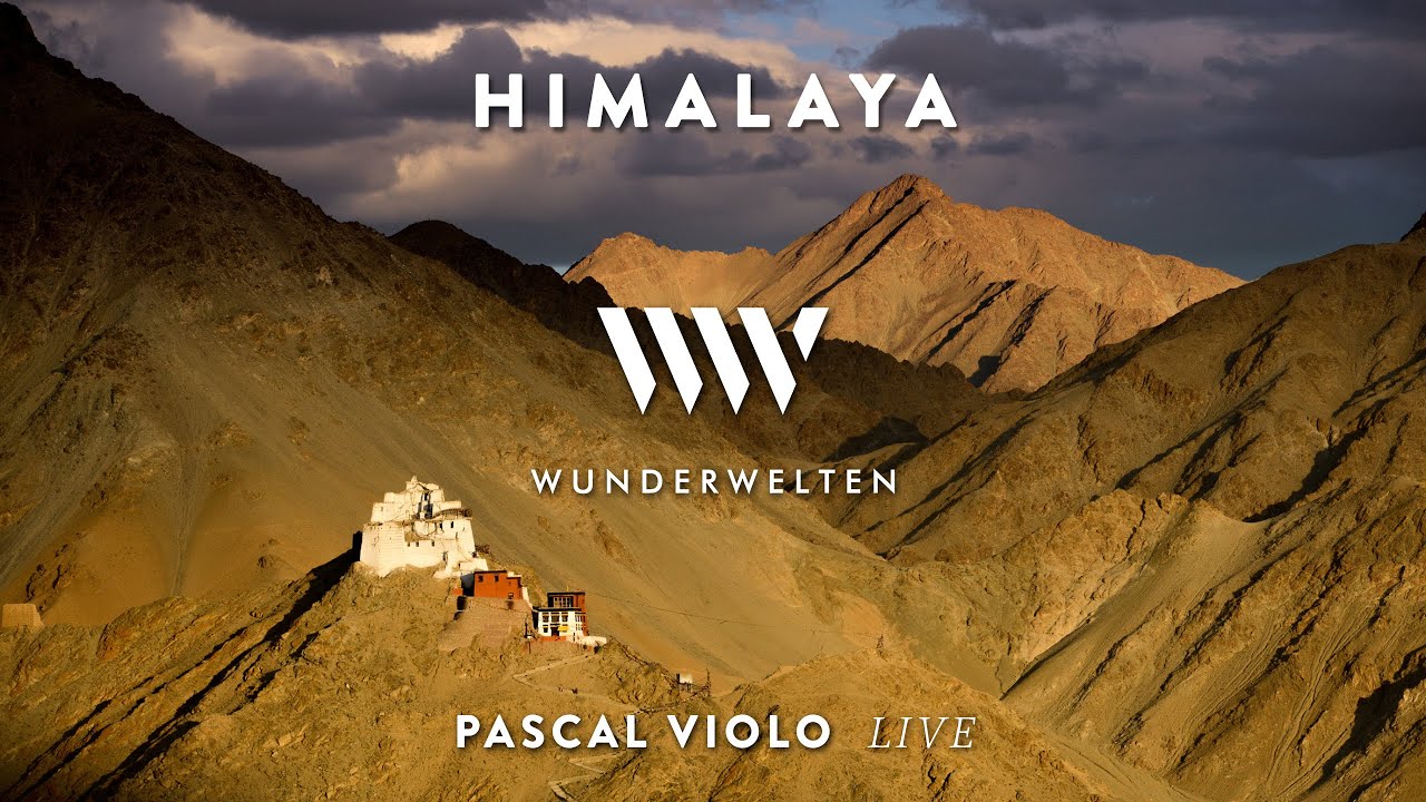 WunderWelten: Himalaya - Pascal Violo live