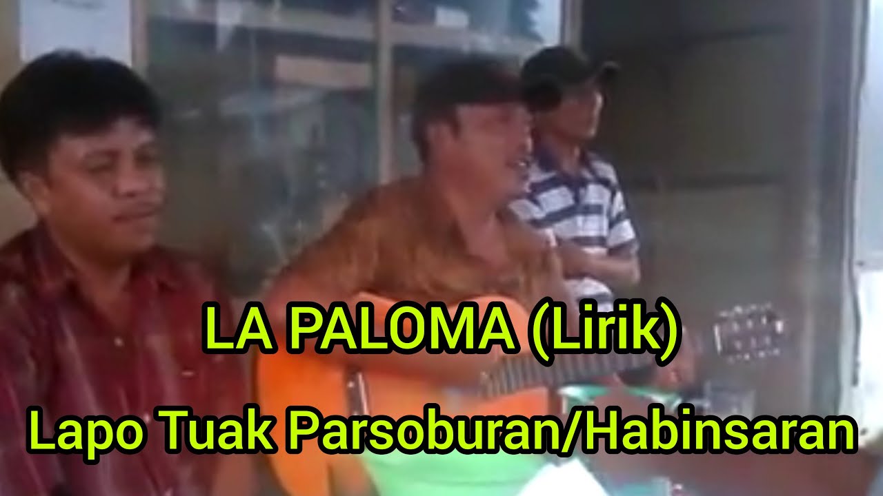 La paloma lirik | Habinsaran trio