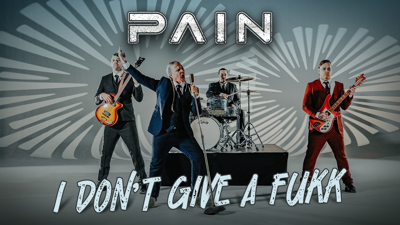 PAIN - I Don't Give A Fukk (OFFICIAL MUSIC VIDEO)