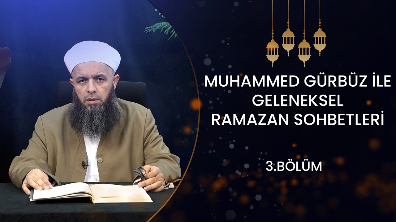 ASF TV | Muhammed Gürbüz ile Geleneksel Ramazan Sohbetleri | 3. Bölüm