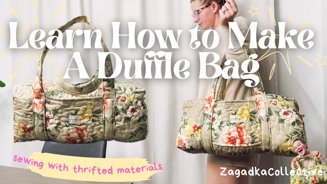 Sewing a Duffle Bag/ Travel Bag Tutorial From Thrifted Materials