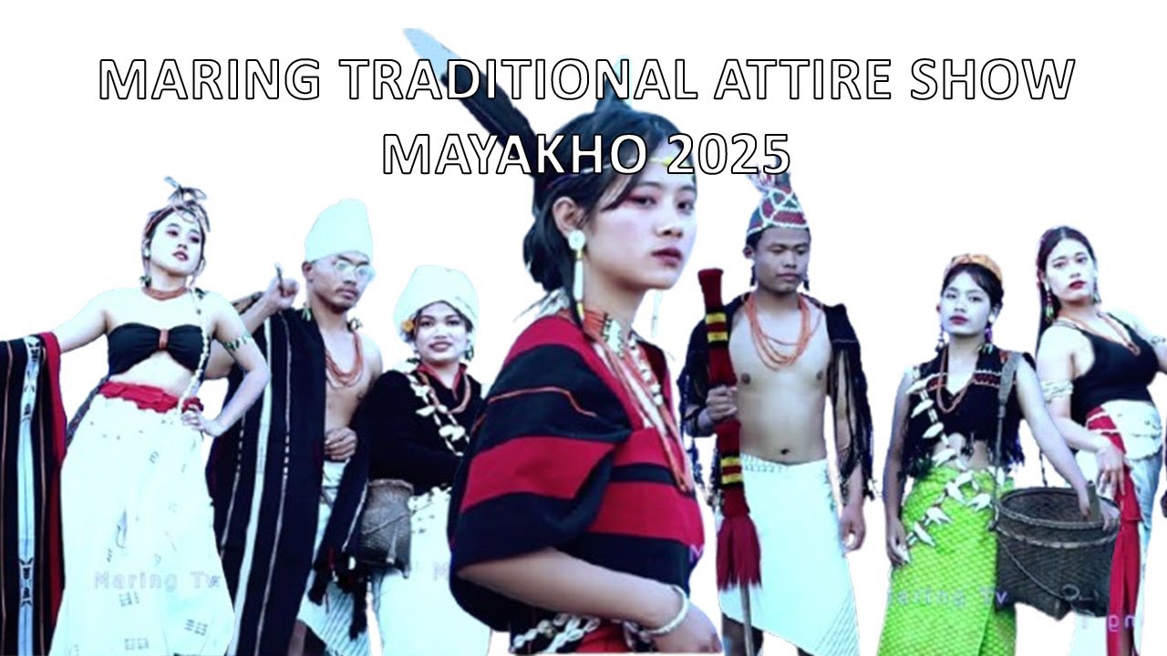 MARING TRADITIONAL ATTIRE SHOW | MAYAKHO GOLDEN JUBILEE 2025