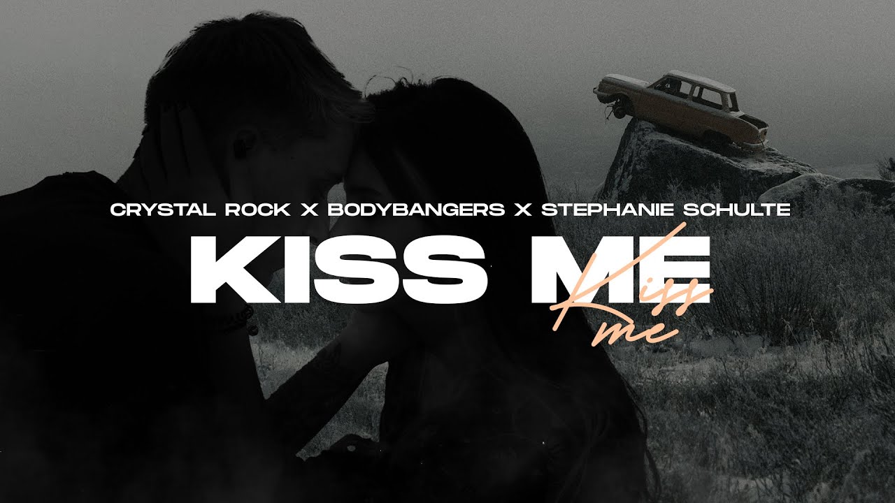 Crystal Rock x Bodybangers x Stephanie Schulte - Kiss Me (Official Audio)