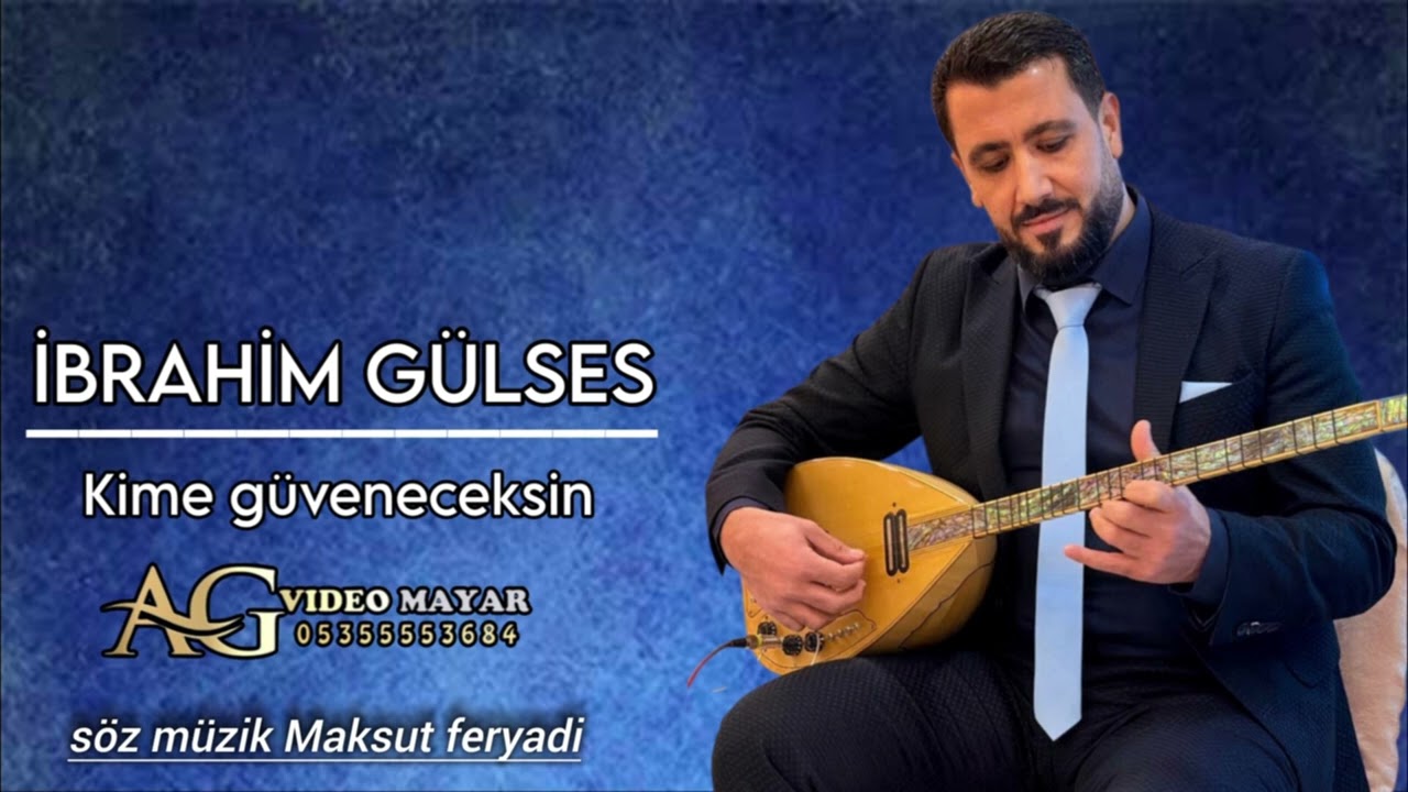  İbrahim Gülses kime güveneceksin