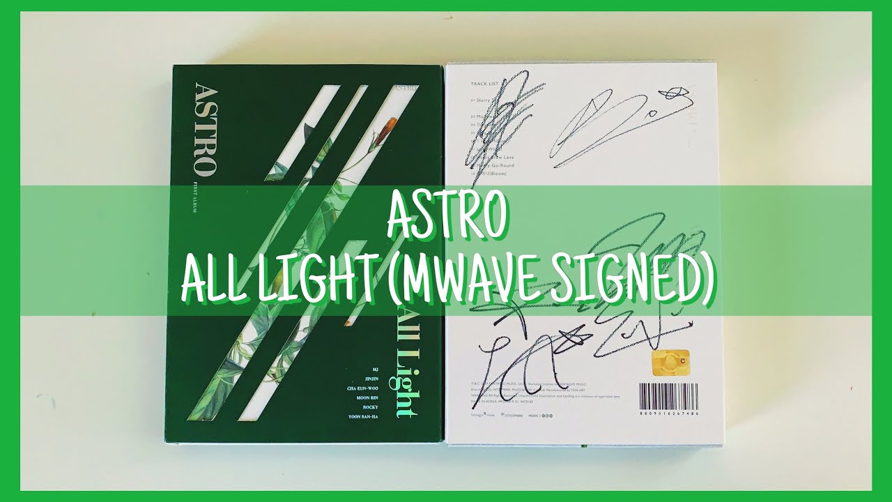 [UNBOXING] ASTRO 아스트로 MWAVE SIGNED 'All Light' 1st Album - (Green & White Versions)