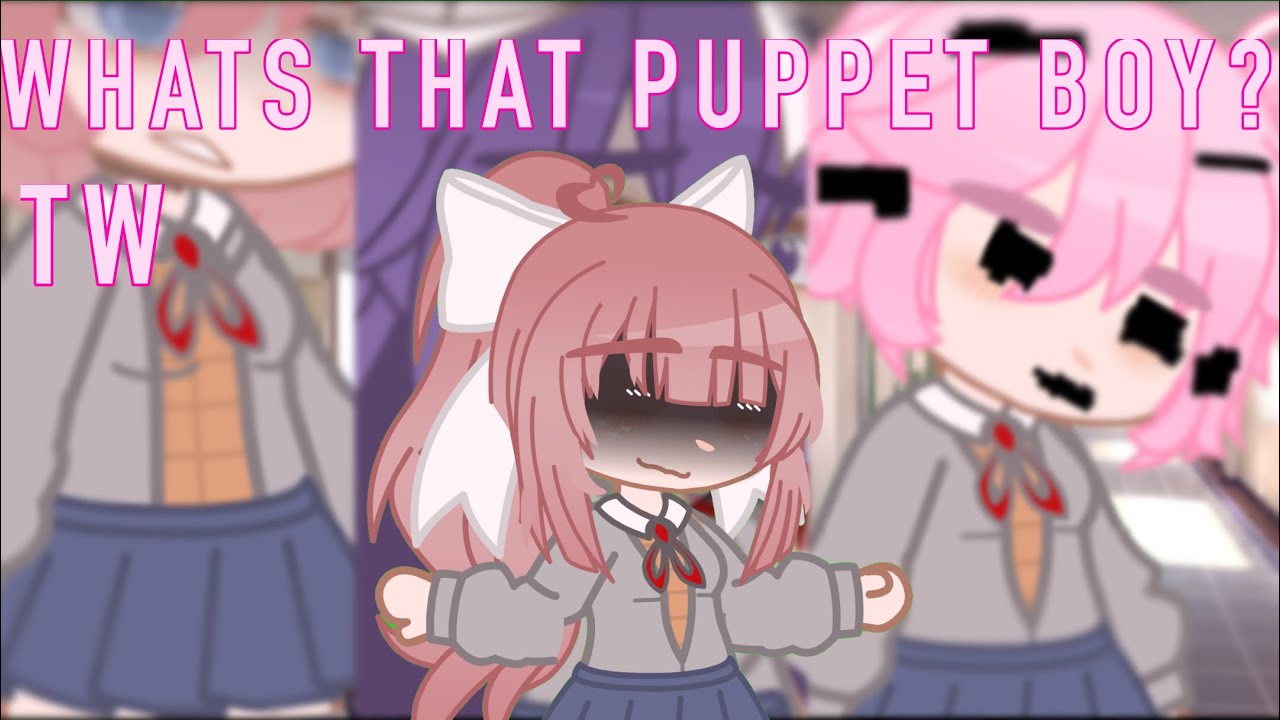 I can&rsquo;t hear you puppet boy! Now dance, dance ,dance! ||GACHA CLUB|| DDLC|| TW IN DESC||